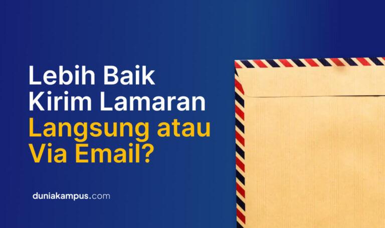 Lebih Baik Kirim Lamaran Langsung atau Via Email
